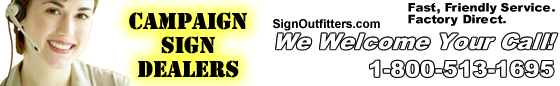 Contact us about campaign sign dealers.